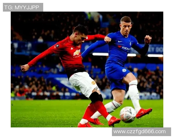 2018年曼联与切尔西激战回顾：经典对决与战术解析
