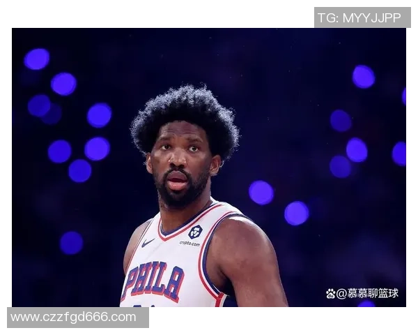 乔尔恩比德在NBA的崛起与影响力分析：从新秀到超级巨星的成长之路